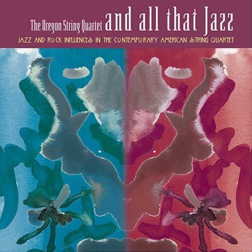 Albumcoveroregonstringquartet-andallthatjazz