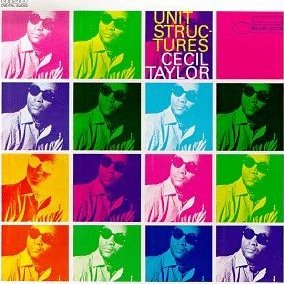 Cecil Taylor: Unit Structures