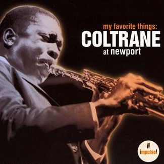 Albumcovermyfavoritethings-coltraneatnewport