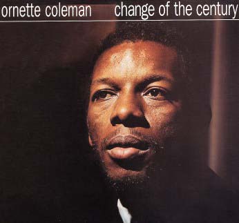 Albumcoverornettecoleman-changeofthecentury