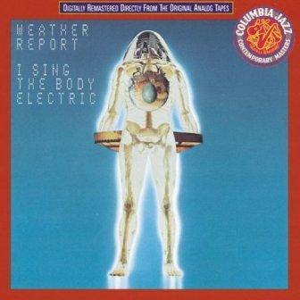 Albumcoverweatherreport-isingthebodyelectric