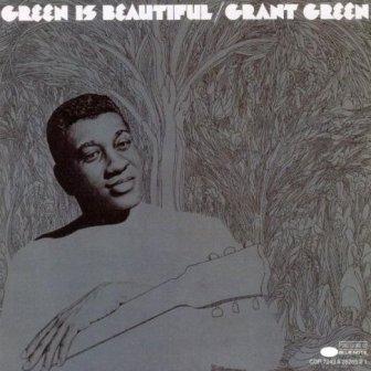Albumcovergrantgreenisbeautiful