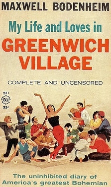 Maxwell Bodenheim: My Life and Loves in Greenwich Village
