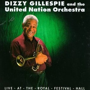 Albumcoverdizzygillespie-liveattheroyalfestivalhall1989