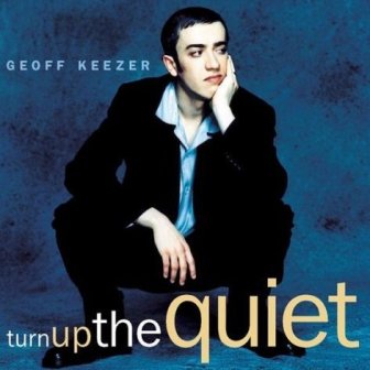 Albumcovergeoffkeezer-turnupthequiet