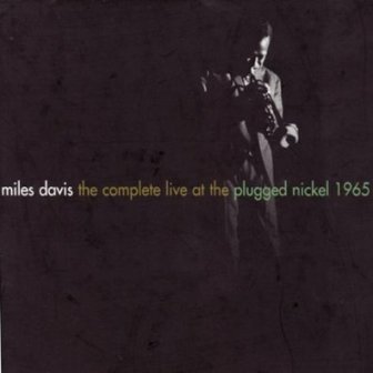 Albumcovermilesdavis-thecompleteliveatthepluggednickel-1965