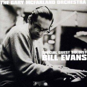 Albumcoverthegarymcfarlandorchestra-specialguestsoloist-billevans