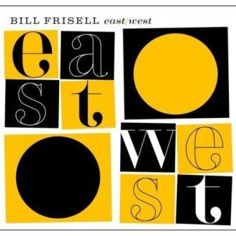 Albumcoverbillfrisell-eastwest