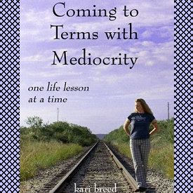 Coming To Terms With Mediocrity