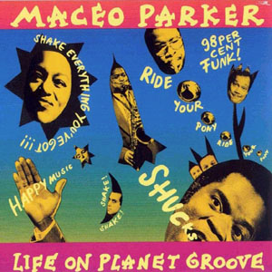 Maceo_parker--life_on_planet_groove