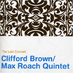 The_last_concert_clifford_brownmax_roach_quintet